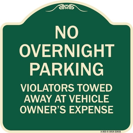Signmission No Overnight Parking Violators Towed Away Vehicle Owners Expense Alum, 18" L, 18" H, G-1818-23831 A-DES-G-1818-23831